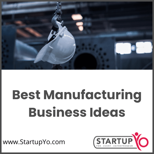 best-manufacturing-business-ideas-in-india-2022-top-10-business-ideas