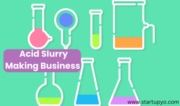 Acid Slurry Making Business - StartupYo