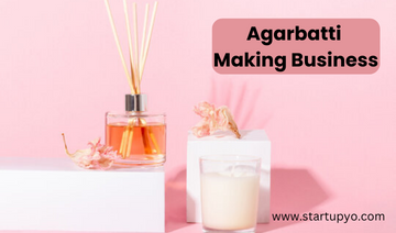 Agarbatti Making Business -StartupYo