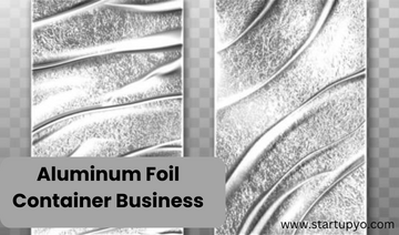 Aluminum Foil Container Business-StartupYo
