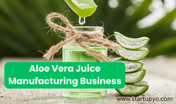 Aloe Vera Juice Manufacturing Business-StartupYo