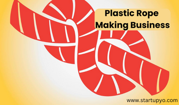 Plastic Rope Making Business -StartupYo