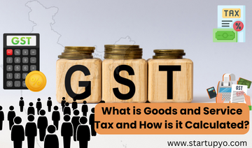 What is Goods and Service Tax -StartupYo