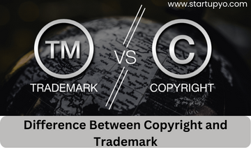 Difference Between Copyright and Trademark | StartupYo