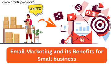 Email Marketing and its Benefits for Small business | StartupYo