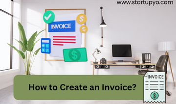 How to Create an Invoice? | StartupYo