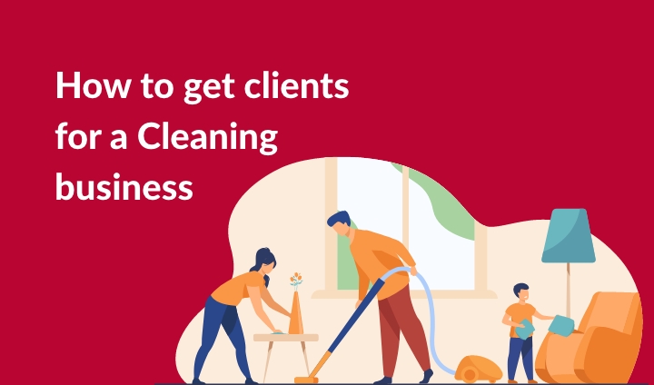 clients for a cleaning business | StartupYo